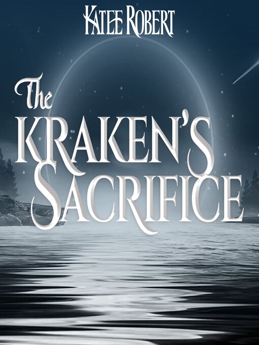 Title details for The Kraken's Sacrifice by Katee Robert - Available